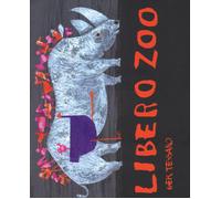Libero zoo. Ediz. a colori