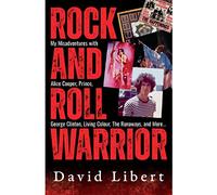 Libert, David - ROCK & ROLL WARRIOR (HARDCOVER EDITION)
