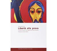 Libertà alla prova. Commento teologico alla leggenda del grande inquisitore