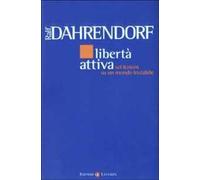 Libertà attiva. Sei lezioni su un mondo instabile
