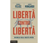 Libertà contro libertà. Un duello sulla società aperta - 2024 - I