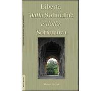 Libertà dalla solitudine e dalla sofferenza