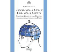 Libertà della cura e cura della libertà. Quando le regole di una comunità ...