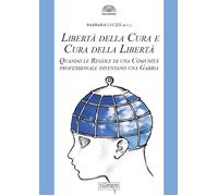 Libertà della cura e cura della libertà. Quando le regole di una comunità profes