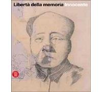 Libertà della memoria. Innocente. Ediz. illustrata