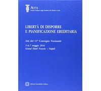 Libertà Di Disporre E Pianificazione Ereditaria