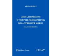 Libertà di espressione e costo del consenso nell'era della condivisione digitale. Analisi comparatistica
