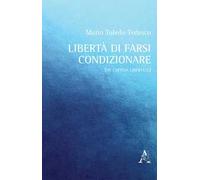 Libertà di farsi condizionare. (De captiva libertate)