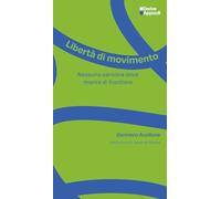 Libertà di movimento. Nessuna persona deve morire di frontiere