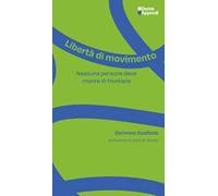 Libertà di movimento. Nessuna persona deve morire di frontiere