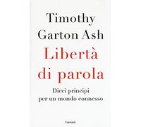 Libertà di parola. Dieci principi per un mondo connesso
