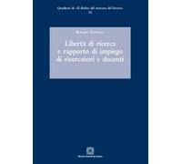 Libertà di ricerca e rapporto di impiego di ricercatori e docenti
