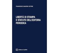 Libertà di stampa e statuto dell'editoria periodica