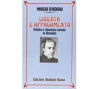 Libertà e appagamento. Politica e dinamica sociale in Rosmini