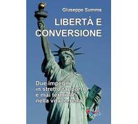 Libertà e conversione. Due impegni in stretto rapporto e mai terminati nella vita terrena