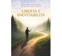 Libertà e inevitabilità