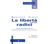 LIBERTÀ E LE SUE RADICI. L'AFFERMARSI DEI DIRITTI DELLA PERSONA NELLA PASTORALE