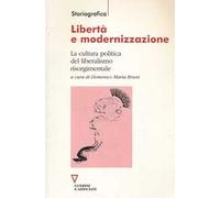Libertà e modernizzazione. La cultura politica del liberalismo risorgimentale