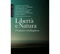 Libertà e natura. Prospettive schellinghiane