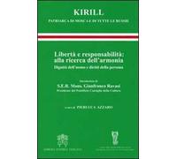 Libertà e responsabilità: alla ricerca dell'armonia. Dignità dell'uomo e diritti della persona