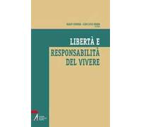 Libertà e responsabilità del vivere