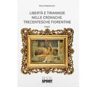 Libertà e tirannide nelle cronache trecentesche fiorentine