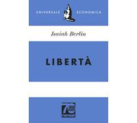9788807899782 Libertà. Ediz. 70° anniversario Feltrinelli Isaiah Berlin