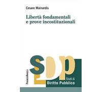 Libertà fondamentali e prove incostituzionali