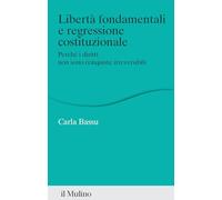 Libertà fondamentali e regressione costituzionale