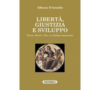 LIBERTA’, GIUSTIZIA E SVILUPPO Sturzo, Rawls e Sen: un dialogo inaspettato