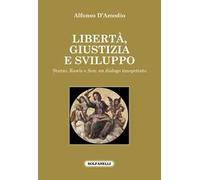 Libertà, giustizia e sviluppo. Sturzo, Rawls e Sen: un dialogo inaspettato