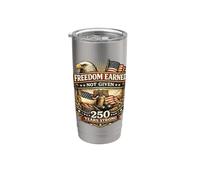 Libertà guadagnata non data 250 anni Strong Patriotic Eagle US Bicchiere termico in acciaio inox doppia parete