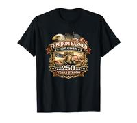 libertà guadagnata Non Data 250 Anni Strong Patriotic Eagle US Maglietta