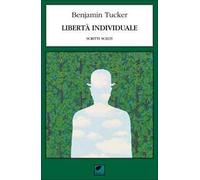Libertà individuale. Scritti scelti