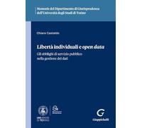 Libri Castaldo Chiara - Liberta Individuali E Open Data
