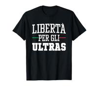Liberta Per Gli Ultras Against Modern Football Ultras Liberi Maglietta