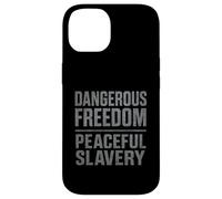Libertà pericolosa sulla schiavitù pacifica Libertà Custodia per iPhone 14
