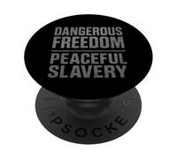 Libertà pericolosa sulla schiavitù pacifica Libertà PopSockets PopGrip Adesivo