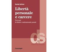 Libertà personale e carcere. Percorsi di diritto costituzionale penale