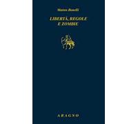 Libertà, regole e zombie