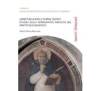 Libertà religiosa e norme «silenti». Studio sulla normatività implicita nel diritto ecclesiastico