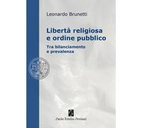 Libertà religiosa e ordine pubblico. Tra bilanciamento e prevalen