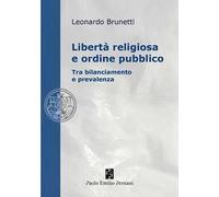 Libertà religiosa e ordine pubblico. Tra bilanciamento e prevalenza