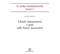 Libertà testamentaria e patti sulle future successioni
