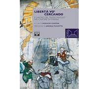 Libertà vo' cercando. Il lavoro del Teatro Nucleo nel Carcere di Ferrara