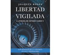 Libertad vigilada: la poesía de Severo Sarduy: Los sonetos de Un testigo fugaz y disfrazado: 1