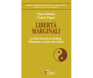 Libertàmarginali. La sfida educativa tra devianza, delinquenza e sistema ...
