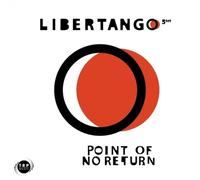 Libertango Quintet Point Of No Return / Libertango Quintet (CD)