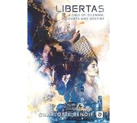 Libertas - A Tale of Dilemma, Doubts and Destiny