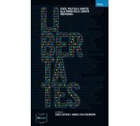 Libertates. Stato, politica e diritto alla prova delle libertà individuali